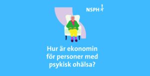 Tecknad pensionär och texten: Hur är ekonomin för personer med psykisk ohälsa?